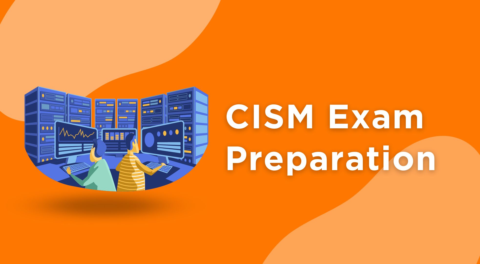 Training CISM Exam Preparation
