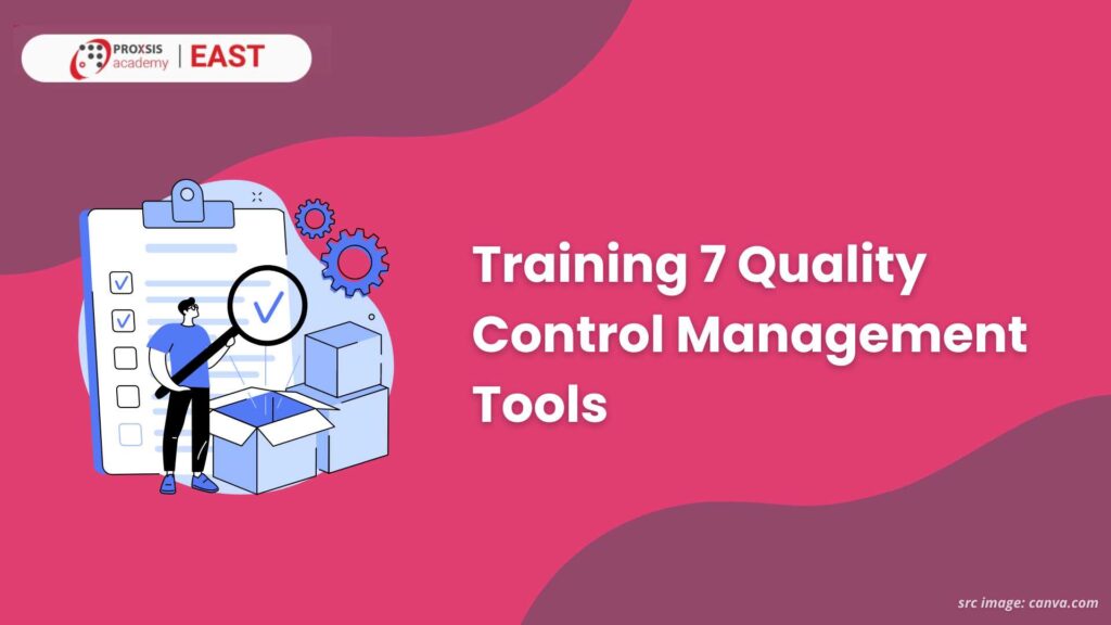 Pelatihan 7 Quality Control Management Tools di Surabaya