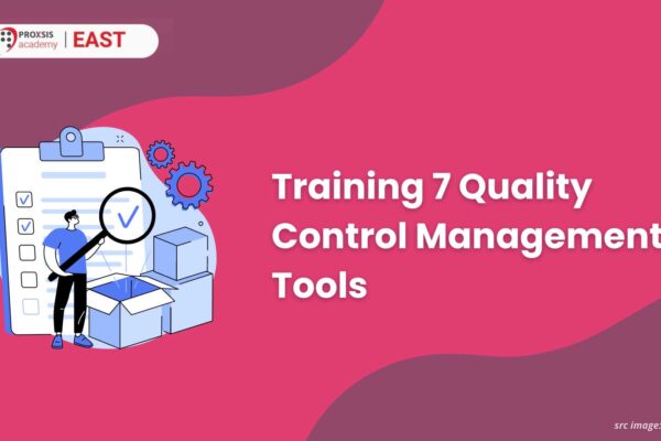 Pelatihan 7 Quality Control Management Tools di Surabaya