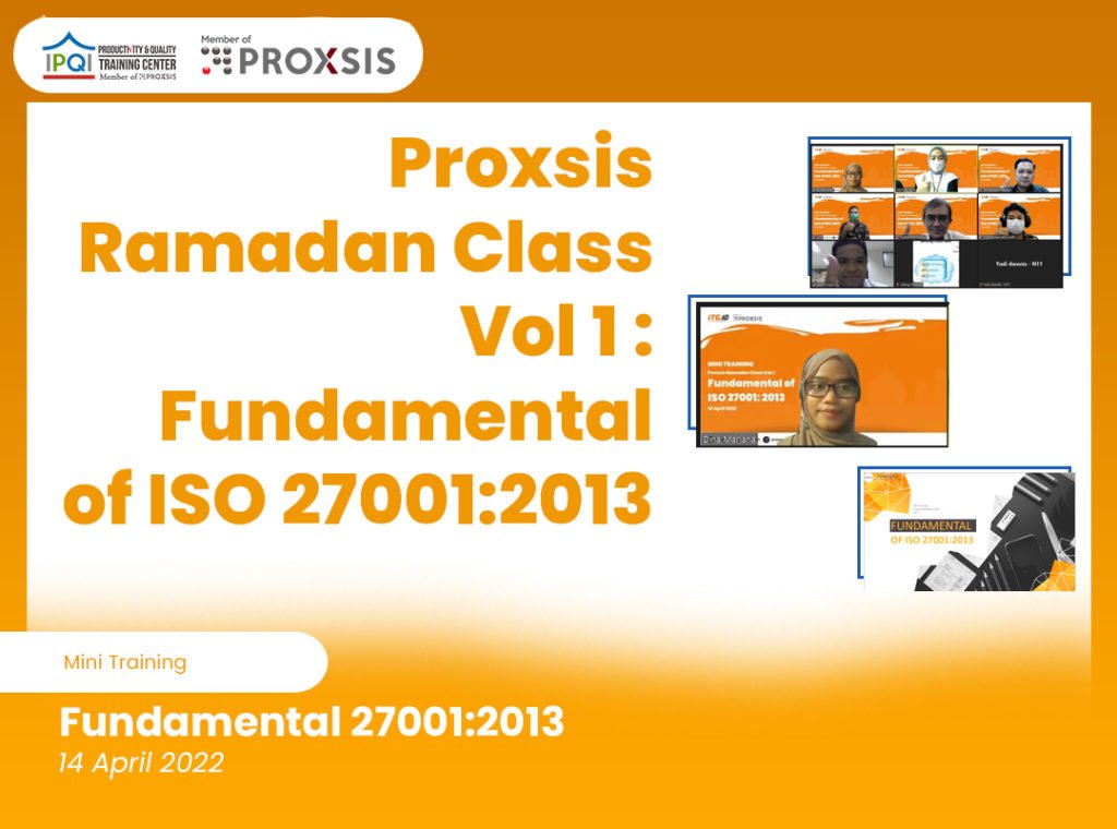 Ramadhan Productive Bersama Mini Training Proxsis Ramadan Class – Fundamental of ISO 27001:2013