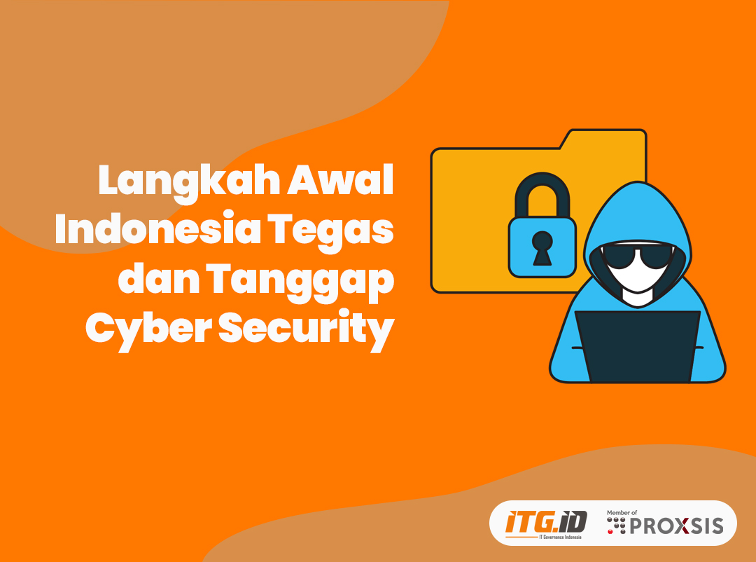 Langkah Awal Indonesia Tegas Dan Tanggap Cyber Security