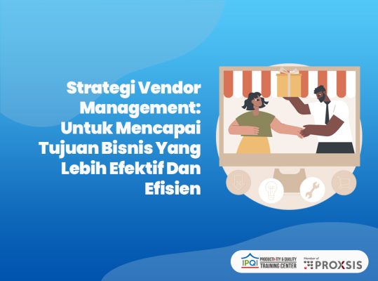 Strategi Vendor Management: Untuk Mencapai Tujuan Bisnis Yang Lebih ...