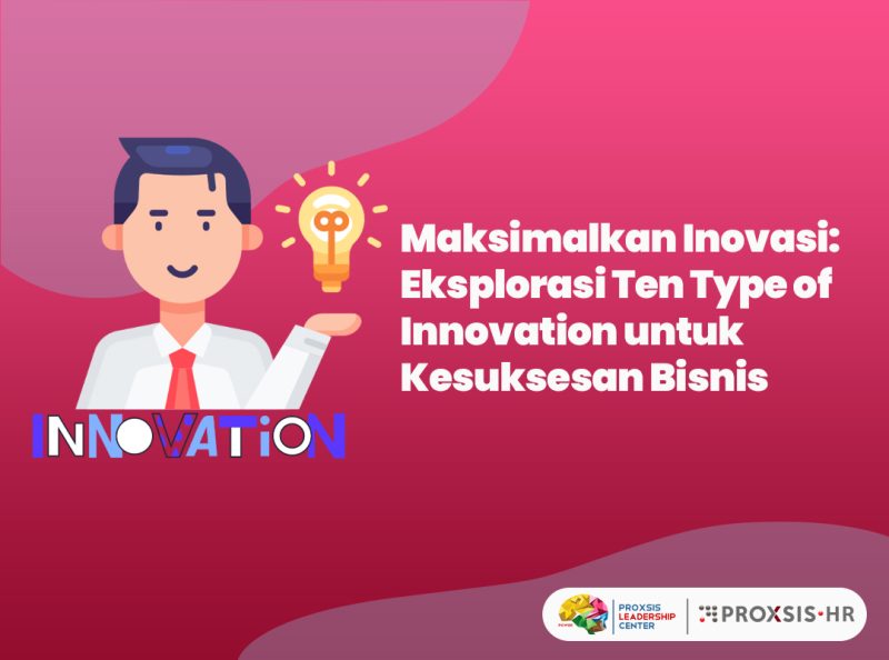 Eksplorasi Ten Type Of Innovation Untuk Kesuksesan Bisnis