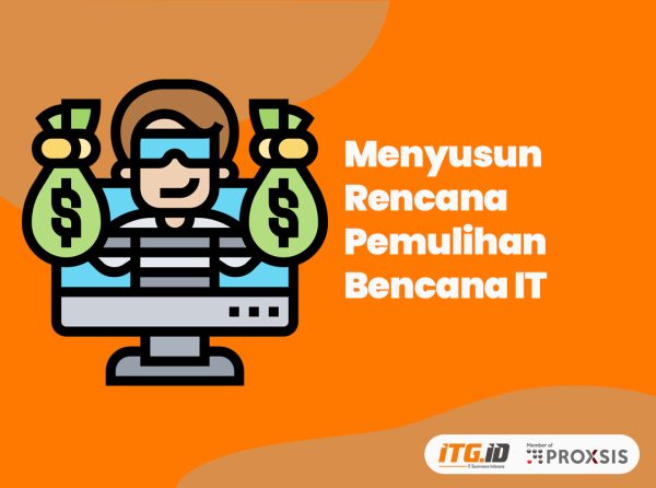 Menyusun Rencana Pemulihan Bencana IT