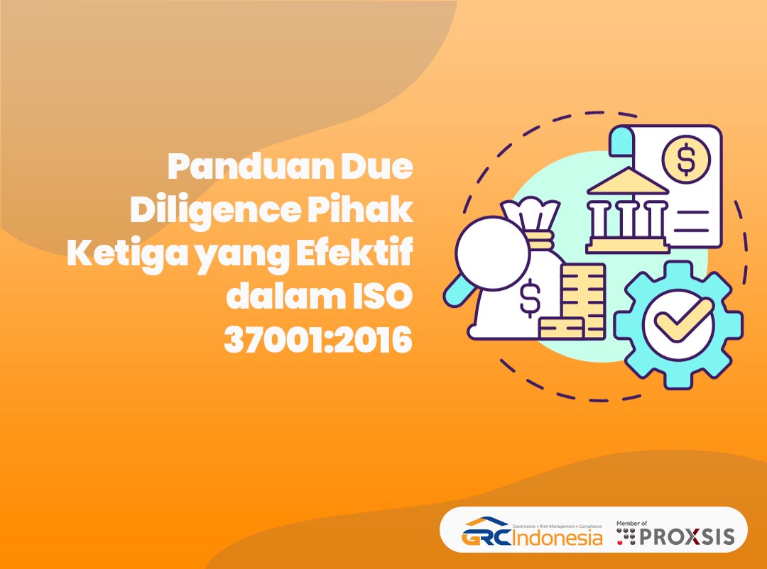 Panduan Due Diligence Pihak Ketiga yang Efektif dalam ISO 37001:2016